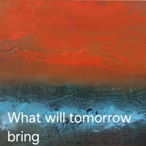 What will tomorrow come